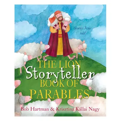 "The Lion Storyteller Book of Parables" - "" ("Hartman Bob")(Paperback)