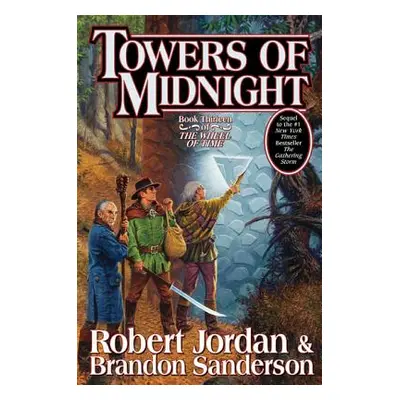 "Towers of Midnight: Book Thirteen of the Wheel of Time" - "" ("Jordan Robert")(Pevná vazba)