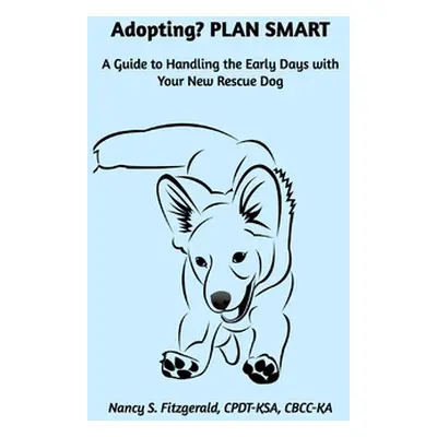 "Adopting? PLAN SMART" - "" ("Cpdt-Ksa Nancy S. Fitzgerald")(Paperback)