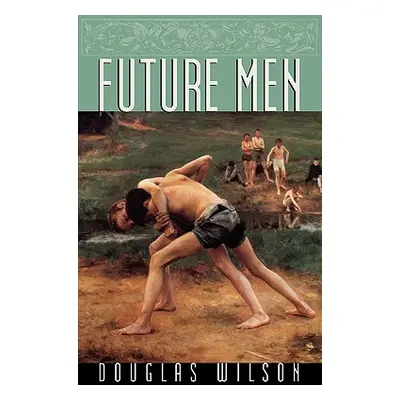 "Future Men" - "" ("Wilson Douglas")(Paperback)