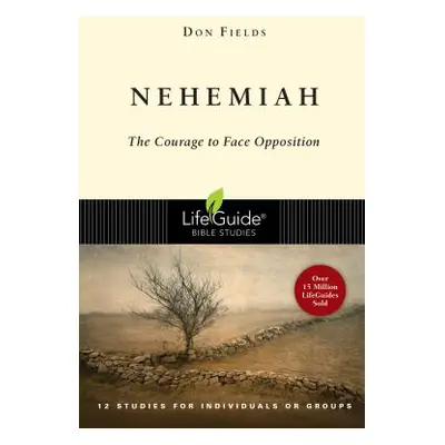 "Nehemiah: Courage in the Face of Opposition" - "" ("Fields Don A.")(Paperback)