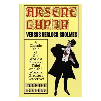 "Arsene Lupin Vs. Herlock Sholmes" - "" ("LeBlanc Maurice")(Paperback)