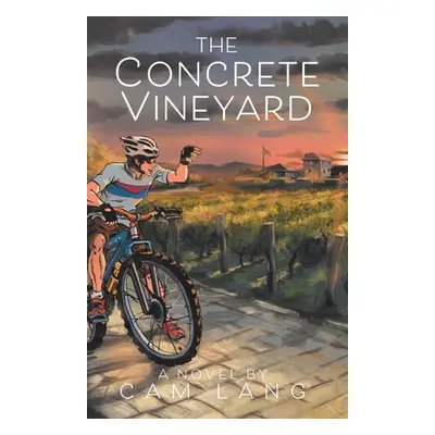 "The Concrete Vineyard" - "" ("Lang Cam")(Paperback)