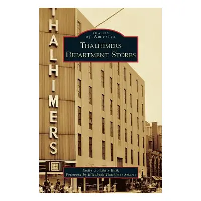 "Thalhimers Department Stores" - "" ("Rusk Emily Golightly")(Pevná vazba)