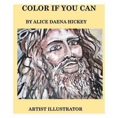 "Color if you can" - "" ("Hickey Alice Daena")(Pevná vazba)