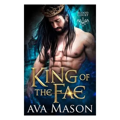 "King of the Fae: a Paranormal Romance" - "" ("Mason Ava")(Paperback)