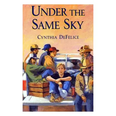 "Under the Same Sky" - "" ("DeFelice Cynthia C.")(Paperback)