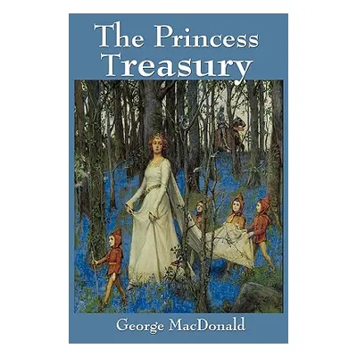 "The Princess Treasury" - "" ("MacDonald George")(Paperback)