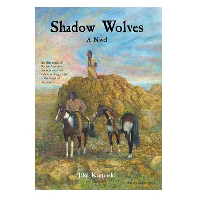 "Shadow Wolves" - "" ("Kaminski Jake")(Pevná vazba)