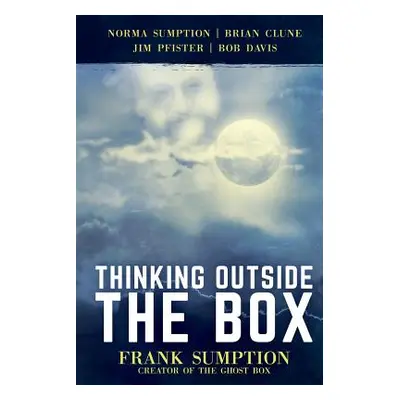 "Thinking Outside the Box: Frank Sumption, Creator of the Ghost Box" - "" ("Sumption Norma")(Pap