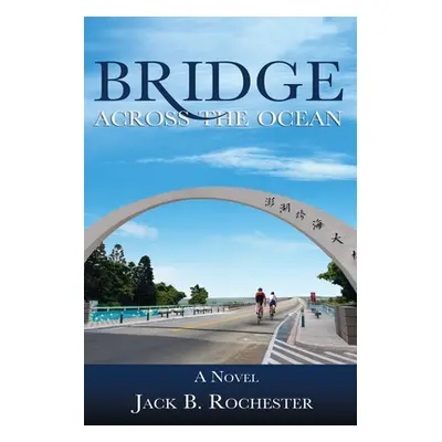 "Bridge Across the Ocean" - "" ("Rochester Jack")(Paperback)