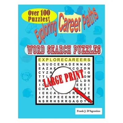 "Exploring Career Paths Word Search Puzzles" - "" ("D'Agostino Frank J.")(Paperback)