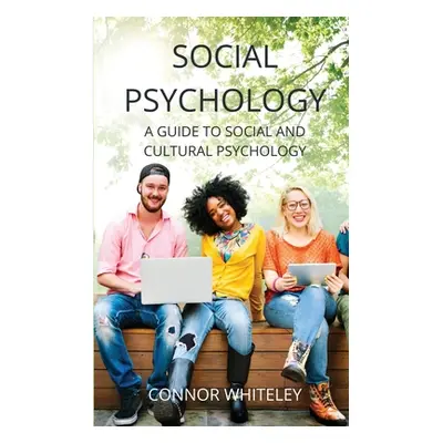 "Social Psychology: A Guide to Social and Cultural Psychology" - "" ("Whiteley Connor")(Paperbac