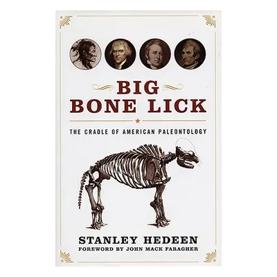 "Big Bone Lick: The Cradle of American Paleontology" - "" ("Hedeen Stanley")(Paperback)