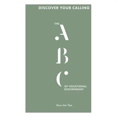 "Discover Your Calling: The ABC of Vocational Discernment" - "" ("Tan Soo-Inn")(Paperback)