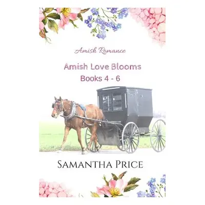 "Amish Love Blooms Books 4- 6: Amish Romance" - "" ("Price Samantha")(Paperback)