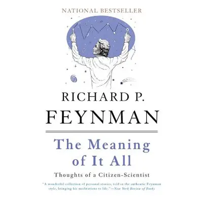 "The Meaning of It All: Thoughts of a Citizen-Scientist" - "" ("Feynman Richard P.")(Paperback)