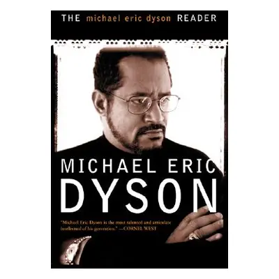 "The Michael Eric Dyson Reader" - "" ("Dyson Michael Eric")(Paperback)