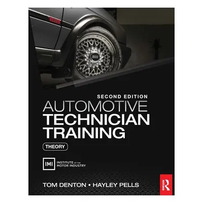 "Automotive Technician Training: Theory" - "" ("Denton Tom")(Paperback)