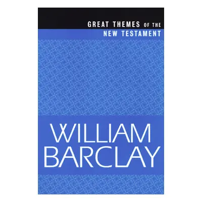 "Great Themes of the New Testament" - "" ("Barclay William")(Paperback)