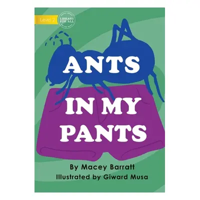 "Ants In My Pants" - "" ("Barratt Macey")(Paperback)