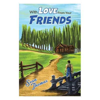 "With Love from Your Friends" - "" ("Thomas Sean")(Paperback)