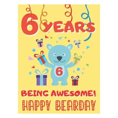 "6 Years Being Awesome: Cute Birthday Party Coloring Book for Kids - Animals, Cakes, Candies and