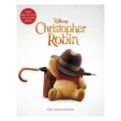 "Christopher Robin: The Novelization" - "" ("Rudnick Elizabeth")(Paperback)