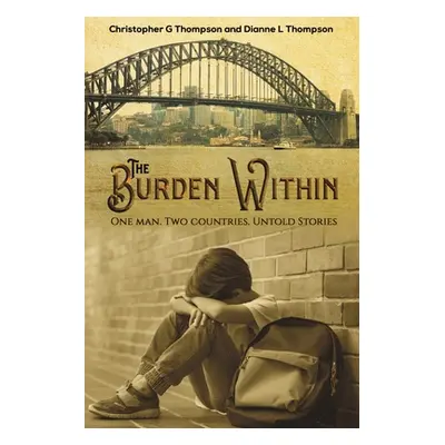 "The Burden Within" - "" ("Thompson Christopher G.")(Paperback)