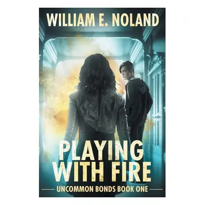 "Playing with Fire: A Supernatural Urban Fantasy" - "" ("Noland William E.")(Paperback)