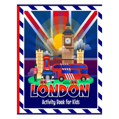 "London Activity Book for Kids: Fun activities including colouring in, puzzles, drawing, wordsea