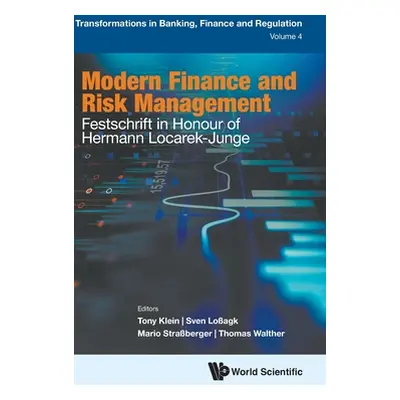 "Modern Finance and Risk Management: Festschrift in Honour of Hermann Locarek-Junge" - "" ("Tony