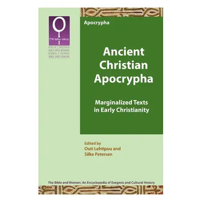 "Ancient Christian Apocrypha: Marginalized Texts in Early Christianity" - "" ("Lehtipuu Outi")(P