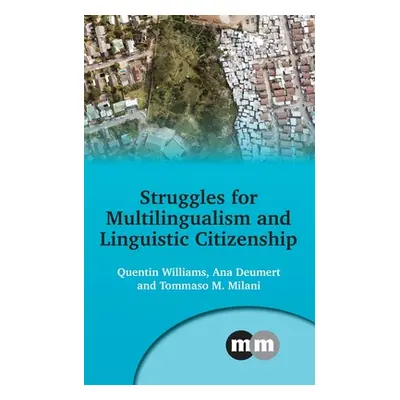 "Struggles for Multilingualism and Linguistic Citizenship" - "" ("Williams Quentin")(Pevná vazba