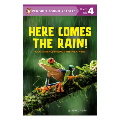 "Here Comes the Rain!: Can Animals Predict the Weather?" - "" ("Clarke Ginjer L.")(Pevná vazba)