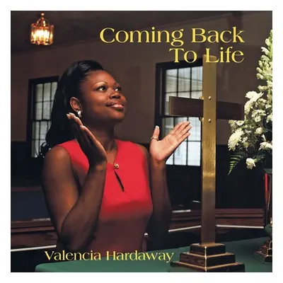 "Coming Back to Life" - "" ("Hardaway Valencia")(Paperback)