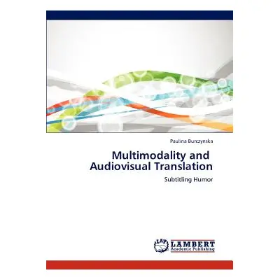 "Multimodality and Audiovisual Translation" - "" ("Burczynska Paulina")(Paperback)