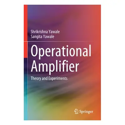 "Operational Amplifier: Theory and Experiments" - "" ("Yawale Shrikrishna")(Paperback)