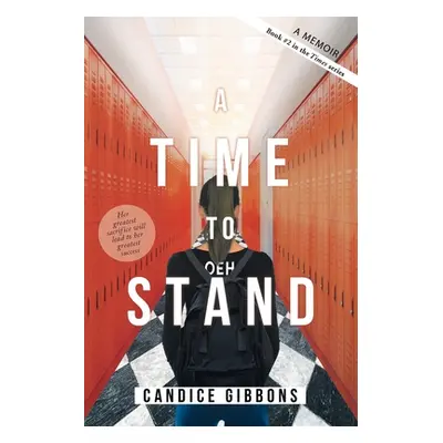 "A Time to Stand: A Memoir" - "" ("Gibbons Candice")(Paperback)