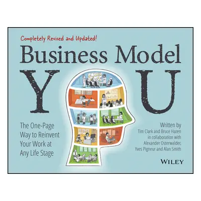 "Business Model You: The One-Page Way to Reinvent Your Work at Any Life Stage" - "" ("Clark Timo