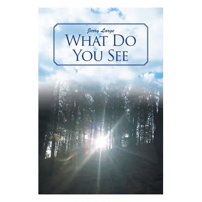 "What Do You See" - "" ("Large Jerry")(Paperback)