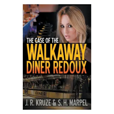 "The Case of the Walkaway Diner Redoux" - "" ("Kruze J. R.")(Paperback)