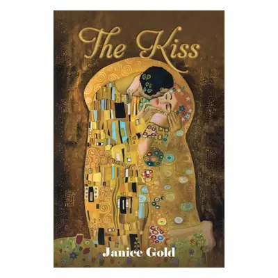 "The Kiss" - "" ("Gold Janice")(Paperback)