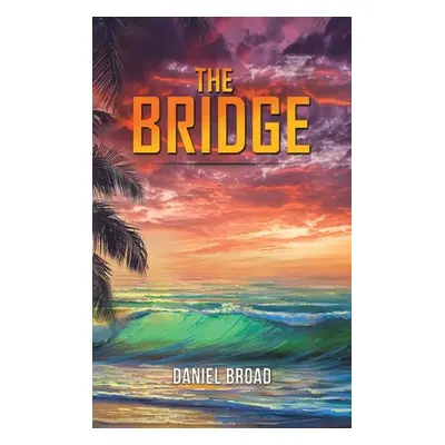 "The Bridge" - "" ("Broad Daniel")(Pevná vazba)