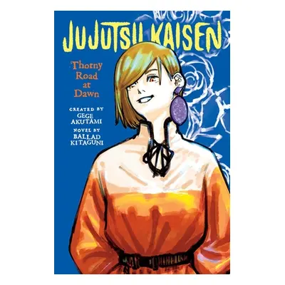 "Jujutsu Kaisen: Thorny Road at Dawn" - "" ("Akutami Gege")(Paperback)