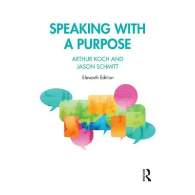 "Speaking with a Purpose" - "" ("Koch Arthur")(Paperback)