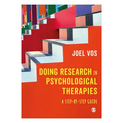 "Doing Research in Psychological Therapies: A Step-By-Step Guide" - "" ("Vos Joel")(Paperback)