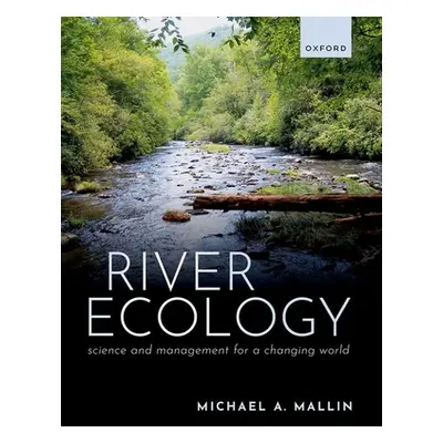 "River Ecology: Science and Management for a Changing World" - "" ("Mallin Michael A.")(Paperbac