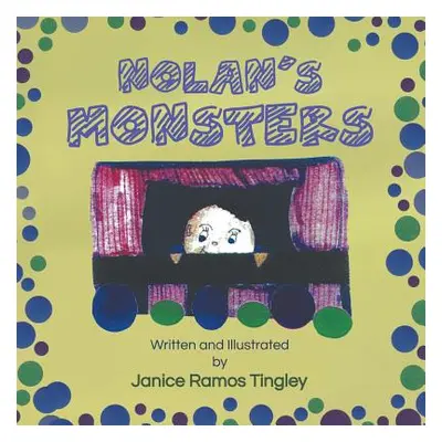 "Nolan's Monsters" - "" ("Ramos Tingley Janice")(Paperback)