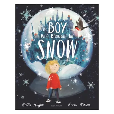 "Boy Who Brought the Snow" - "" ("Hughes Hollie")(Paperback / softback)